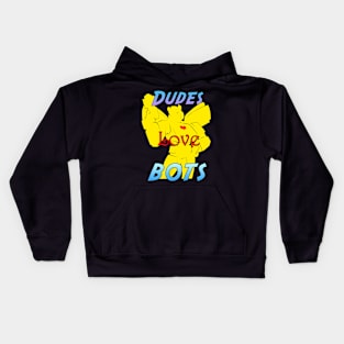 Dudes Love Bots Kids Hoodie